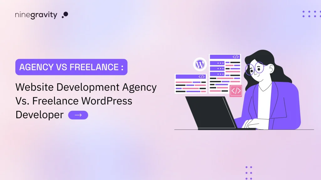 Web Development Agency vs Freelance WordPress Developer
